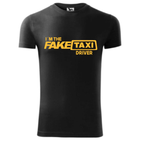 I am fake taxi driver - tričko