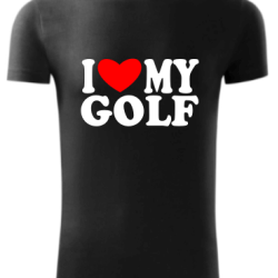 I love my golf - tričko I love my golf - tričko