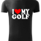 I love my golf - tričko