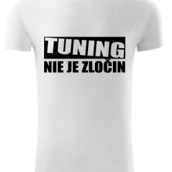Tuning nie je zločin - tričko Tuning nie je zločin - tričko