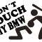 Don´t touch my BMW