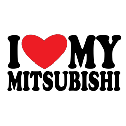 I love my Mitshubishi I love my Mitshubishi