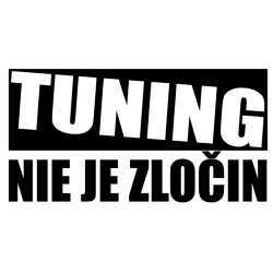 Tuning nie je zločin Tuning nie je zločin
