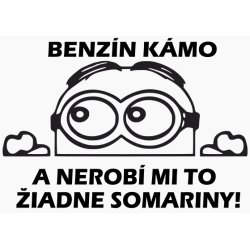 Benzín kámo! Benzín kámo!