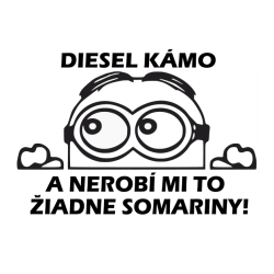 Diesel kámo! Diesel kámo!