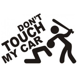Don´t touch my car Don´t touch my car