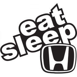 Eat sleep Honda