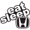 Eat sleep Honda