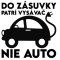Do zásuvky patrí vysávač, nie auto - nálepka